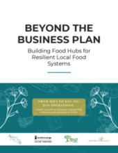 Beyond the Business Plan: Building Food Hubs for Resilient Local Food Systems: From Idea to Day-to-Day Operations