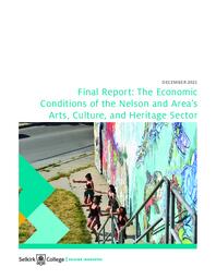 The Economic Conditions of the Nelson and Area's Arts, Culture, and Heritage Sector: Final Report