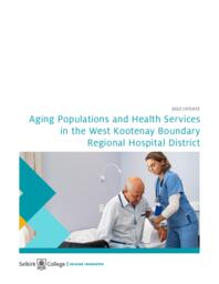 Aging Populations and Health Services in the West Kootenay Boundary Regional Hospital District: 2022 Update
