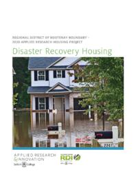 Applied Research Housing Project: Disaster Recovery Housing - Regional District of Kootenay Boundary