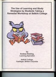 The Use of Learning and Study Strategies by Students Taking a Remedial Workshop at Selkirk College, Castlegar, British Columbia