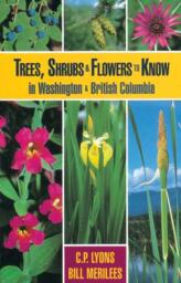 Trees, shrubs & flowers to know in British Columbia and Washington.