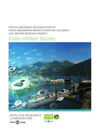 Digital Readiness: An Evaluation of Rural Broadband Models in British Columbia - Kaslo infoNet Society Evaluation