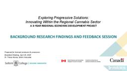 Exploring Progressive Solutions: Innovating Within the Regional Cannabis Sector Background Research Findings and Feedback Session